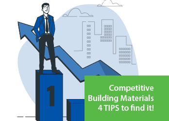 4 Tips to find more competitive building materials!