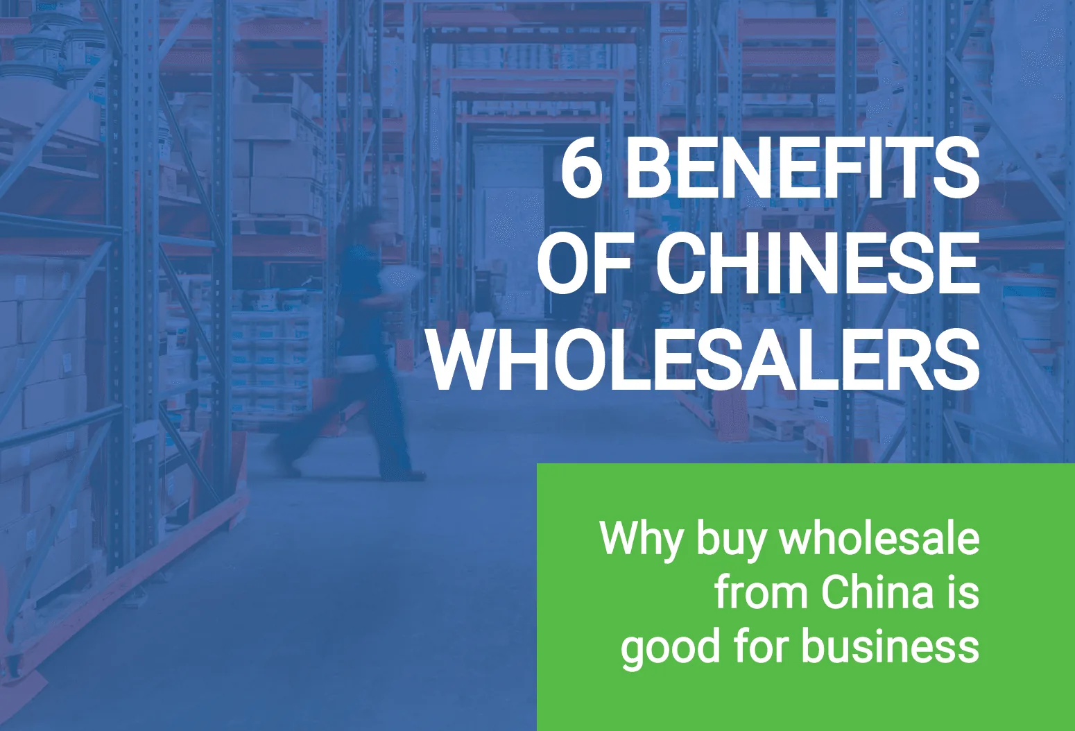 6 Benefits of Chinese Wholesale Suppliers
