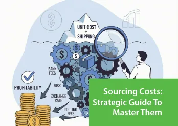 MASTERING SOURCING COSTS: A STRATEGIC GUIDE TO REAL PROFITABILITY MASTERING SOURCING COSTS: A STRATEGIC GUIDE TO REAL PROFITABILITY