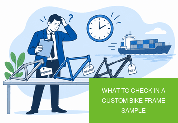 What to Check in a Custom Bike Frame Sample